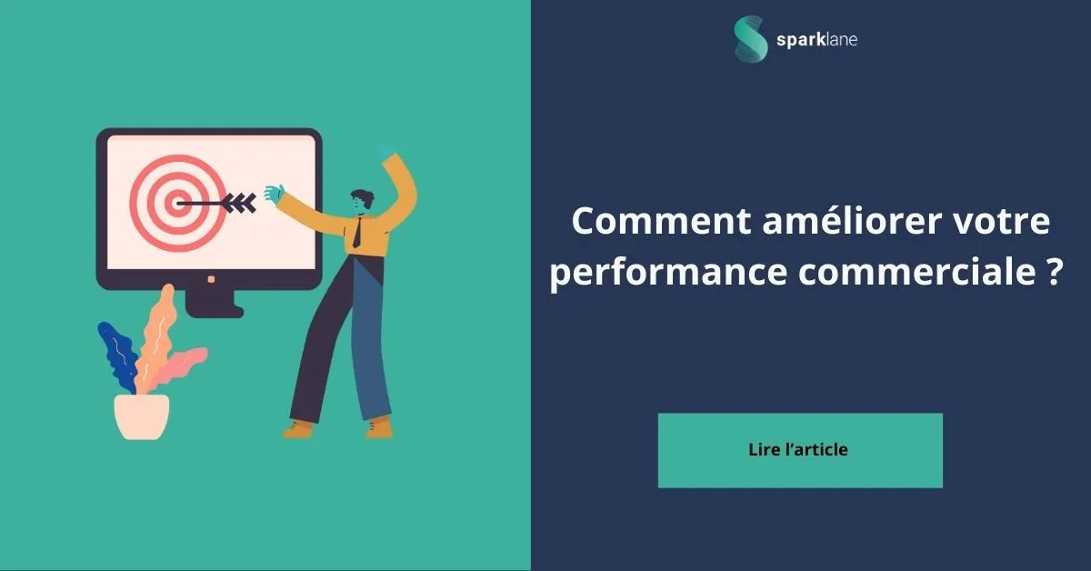 Comment améliorer votre performance commerciale ?