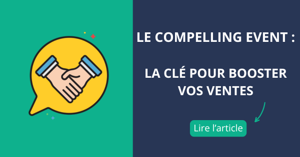 Le compelling event : la clé pour booster vos ventes